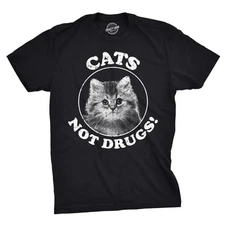 Mens Cats Not Drugs Funny Crazy Cat Person Anti Drug Meow Kitty T shirt