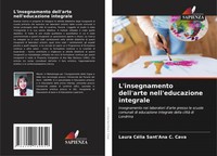 L'insegnamento Dell'arte Nell'educazione Integrale Laura CéLia Sant'ana C. Cava