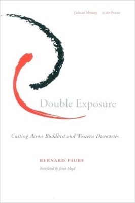 Bernard Faure Double Exposure (Hardback) Cultural Memory in the Present