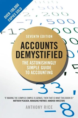 Accounts Demystified | The Astonishingly Simple Guide To Accounting | Rice