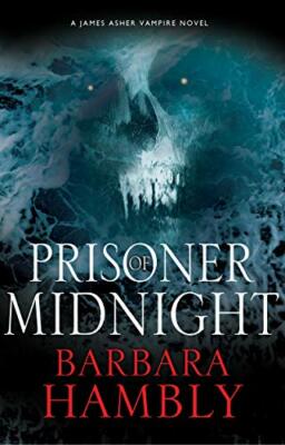 Prisoner of Midnight (A James Asher Vampire Novel), Hambly 9780727888600 New..