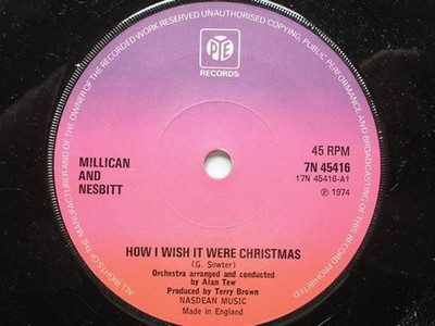 Millican & Nesbitt How I Wish It Were Christmas 7'' Pye 7N45416 EX 1974