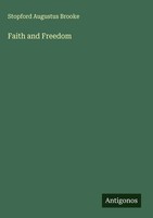 Stopford Augustus Brooke | Faith And Freedom | Buch | Englisch (2025)