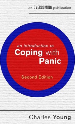An Introduction to Coping with Panic, 2nd edition by prof Charles Young (English