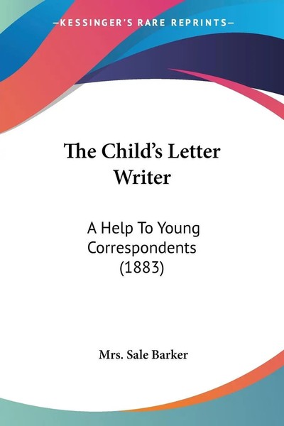 Sale Barker | The Child's Letter Writer | Taschenbuch | Englisch (2008)-image