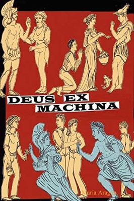 Deus Ex Machina: a Divine Comedy, Aragon, Maria