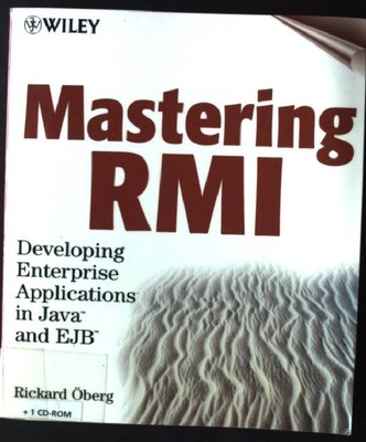 Mastering RMI: Developing Enterprise Applications in Java and EJB Öberg, Rickard