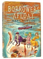 Mary Norton THE BORROWERS AFLOAT  1st Edition 1st Printing