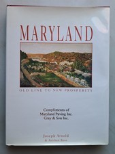 Maryland: Old Line to Prosperity by Joseph Arnold 2003 Illustrated History HC DJ