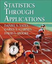 STATISTICS THROUGH APPLICATIONS By Dan Yates & Daren S. Starnes - Hardcover Mint