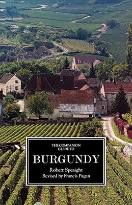 The Companion Guide to Burgundy (0) (Companion Guides),Robert Sp