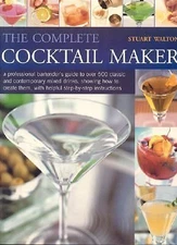 The Complete Cocktail Maker by Walton, Stuart