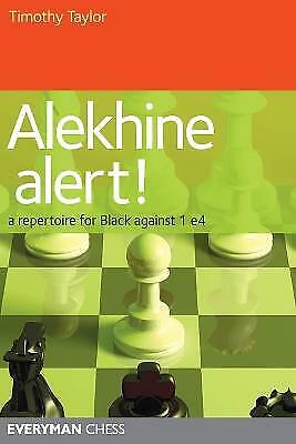 Alekhine Alert!: A Repertoire for Black Against 1 e4 by Timothy Taylor ... - Picture 1 of 1