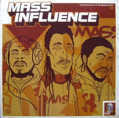 Mass Influence - The Science / A Yo! Atlanta Ya On - Deep