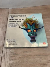 Foam Patterning and Construction Techniques: Turning 2D Designs Puppet Building