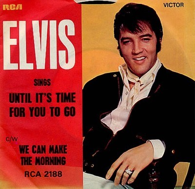 Elvis Presley - Until It's Time For You To Go / We Can Make The Morning (7'', ...