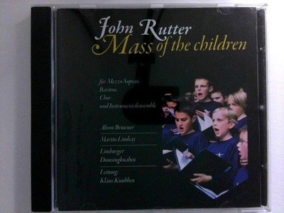 Mass Of The Children '' John Rutter '' Browner, Alison, Martin Lindsay  Limburger 