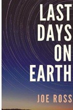 Last Days On Earth by Joe Ross (English) Paperback Book