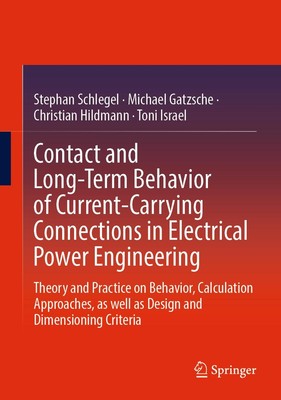 Contact and Long-Term Behavior of Current-Carrying Connections in Electrical Pow