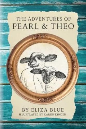 Eliza Blue The Adventures of Pearl & Theo (Tascabile)