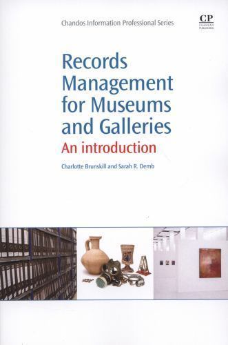 Records Management for Museums and Galleries An Introduction Brunskill Demb
