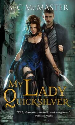 My Lady Quicksilver; London Steampunk, 3 - 9781402270338, paperback, McMaster