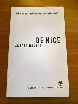 Be Nice by Annabel Donald - proof copy pb fiction novel