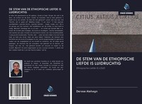 Derese Alehegn | De Stem Van De Ethiopische Liefde Is Luidruchtig | Taschenbuch