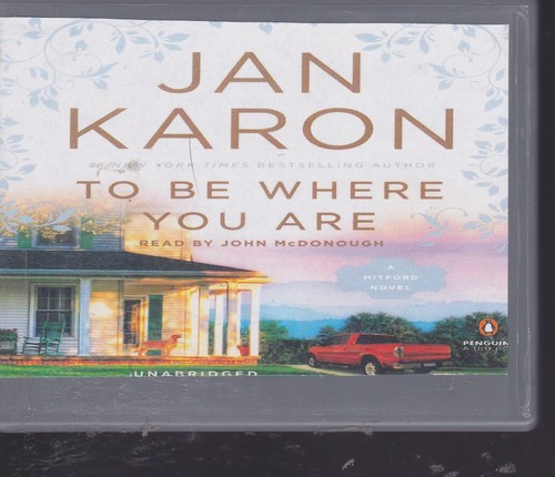 TO BE WHERE YOU ARE by JAN KARON ~UNABRIDGED CD AUDIOBOOK