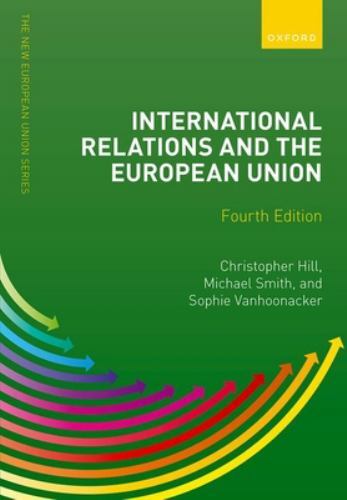 New European Union Ser.: International Relations and the European Union by...