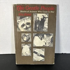 The Gentle People   Stories of Animals Who Came to Stay By Era Zistel  1964 FAE