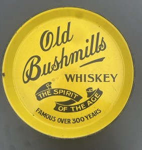 EARLY OLD BUSHMILLS WHISKEY PORCELAIN/ENAMEL PUB TRAY J A CAMPBELL BELFAST MFR