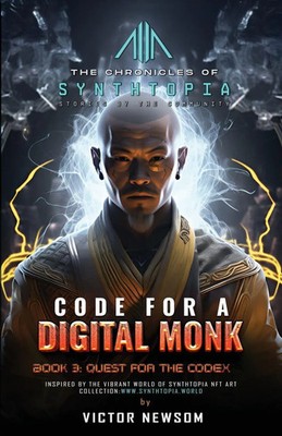 CODE FOR A DIGITAL MONK Book 3: Quest for the CODEX Victor Newsom Taschenbuch