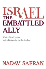 Israel : The Embattled Ally Paperback Nadav Safran
