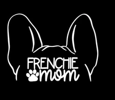 Frenchie mom Car decal Mirror glass windows laptops & more 5x4 inches  cute