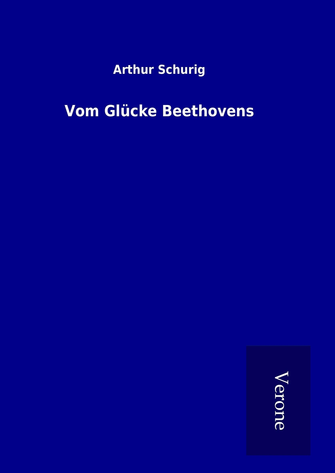 Thumbnail - Arthur Schurig | Vom Glücke Beethovens | Buch | Deutsch (2016) | 124