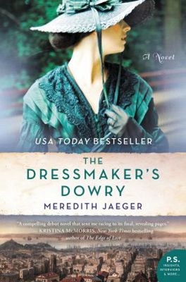The Dressmaker's Dowry : A Novel Paperback Meredith Jaeger