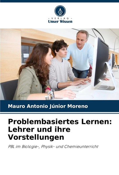 Mauro Antonio JúNior Moreno | Problembasiertes Lernen: Lehrer Und Ihre...-image