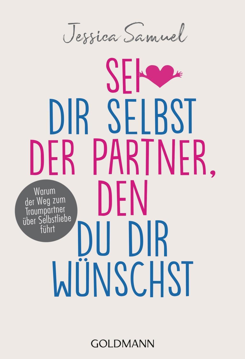 Thumbnail - Sei Dir Selbst Der Partner, Den Du Dir Wünschst | Buch | 9783442222568