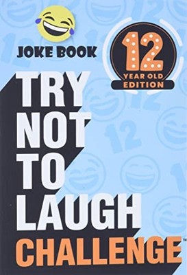 The Try Not to Laugh Challenge - 12 Year Old Edition: A Hilarious and Intera...