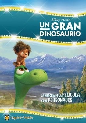 Un Gran Dinosaurio La Historia De La Pelicula Y Los Personajes (Cuentos De P...