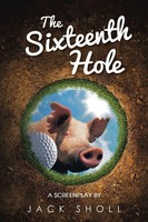 Jack Sholl | The Sixteenth Hole | Taschenbuch | Englisch (2014) | A Screenplay