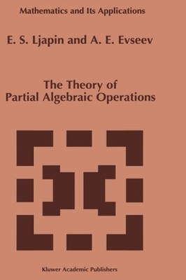 Ljapin - Theory of Partial Algebraic Operations - New hardback or case - X555z