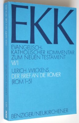 Der Brief an die Römer (EKK, Evangelisch-katholischer Kommentar zum Neuen Testa