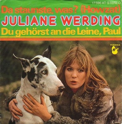 Juliane Werding    Da Staunste, Was? (Howzat) / Du Gehörst An Die Leine, Paul 45