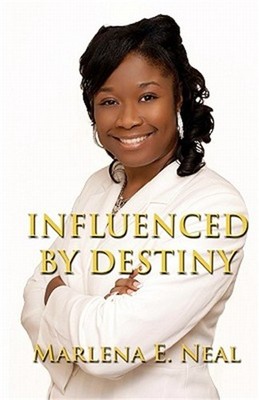 Influenced by Destiny: Journey to Success (Paperback or Softback)