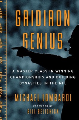 Gridiron Genius: A Master Class in Winning Championships and Building Dynast...