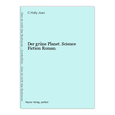 Der grüne Planet. Science Fiction Roman. Holly Joan, C.: 29815