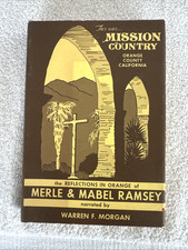 Warren F Morgan THIS WAS MISSION COUNTRY ORANGE COUNTY CALIFORNIA Signed 1st HC