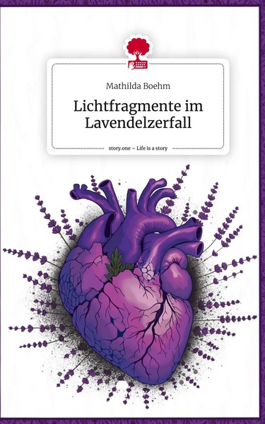 Mathilda Boehm | Lichtfragmente Im Lavendelzerfall. Life Is A Story - story.one-image